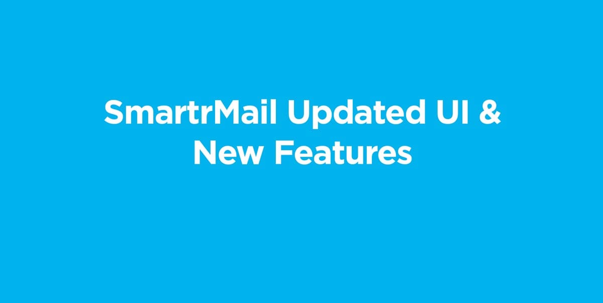 SmartrMail Updated UI & New Features