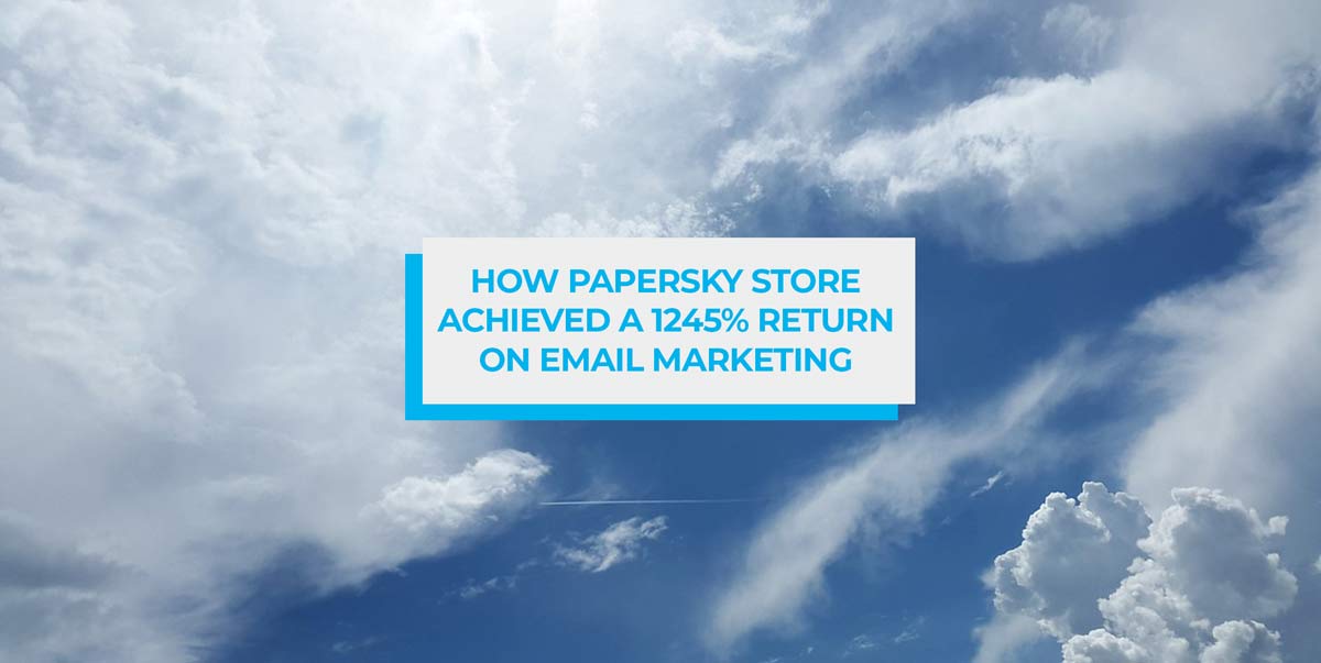 How Papersky Store Achieved a 1245% Return on Email Marketing