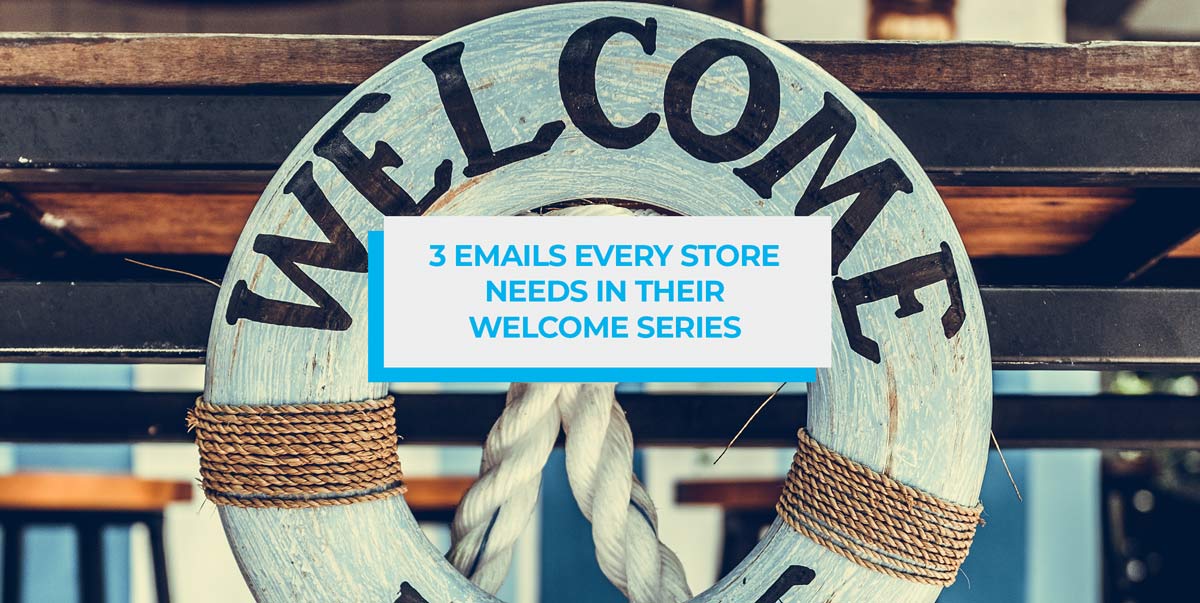 3 Welcome Email Series for Shopify and BigCommerce