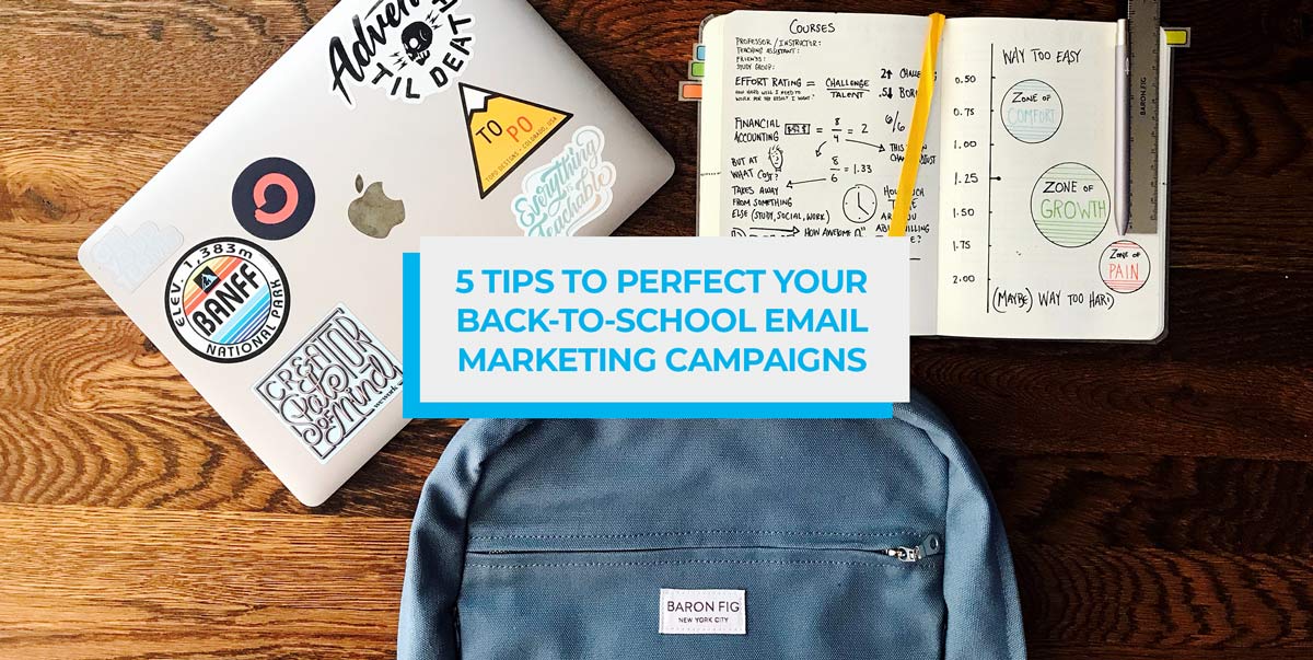 5 Tips to Perfect Your Back to School Email Marketing Campaigns