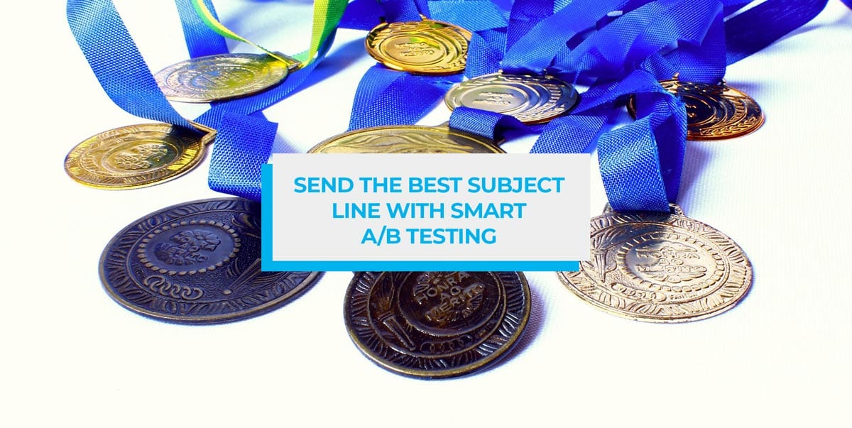 Send The Best Subject Line With Smart A/B Testing