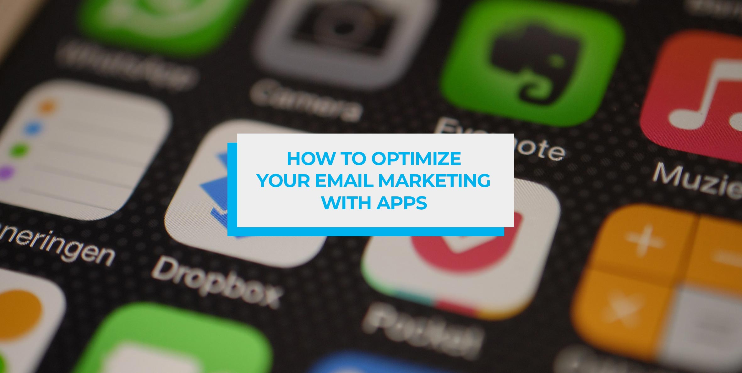 How to Optimize Your Email Marketing With Apps blog header image