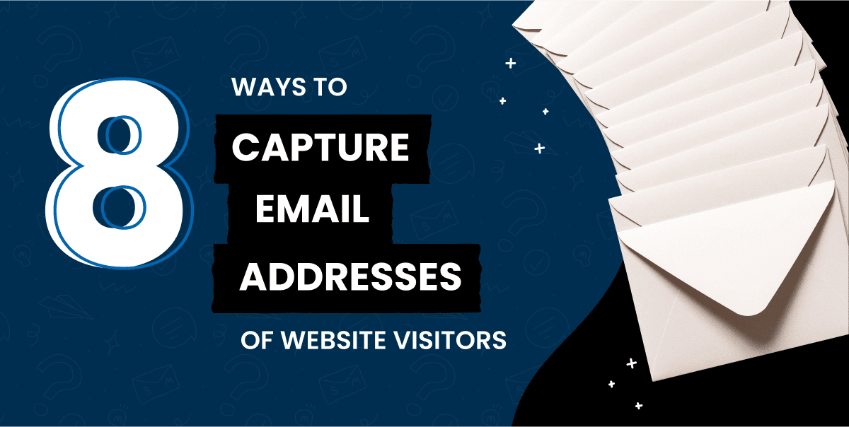 Capture Email Addresses