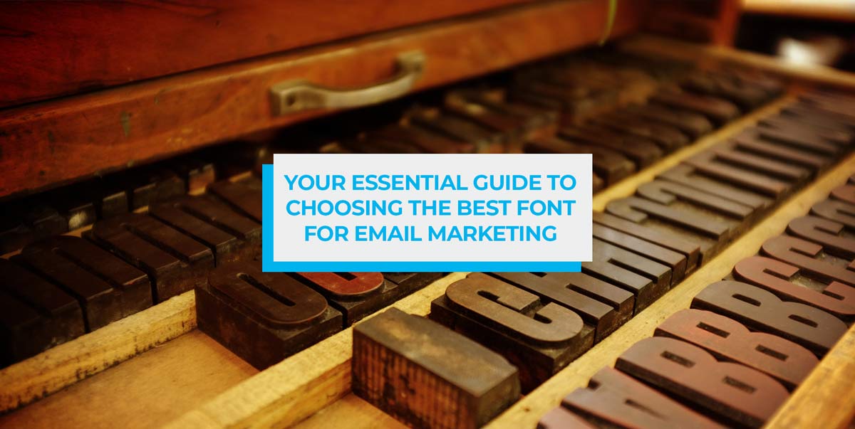 Your Essential Guide to Choosing the Best Font for Email ...