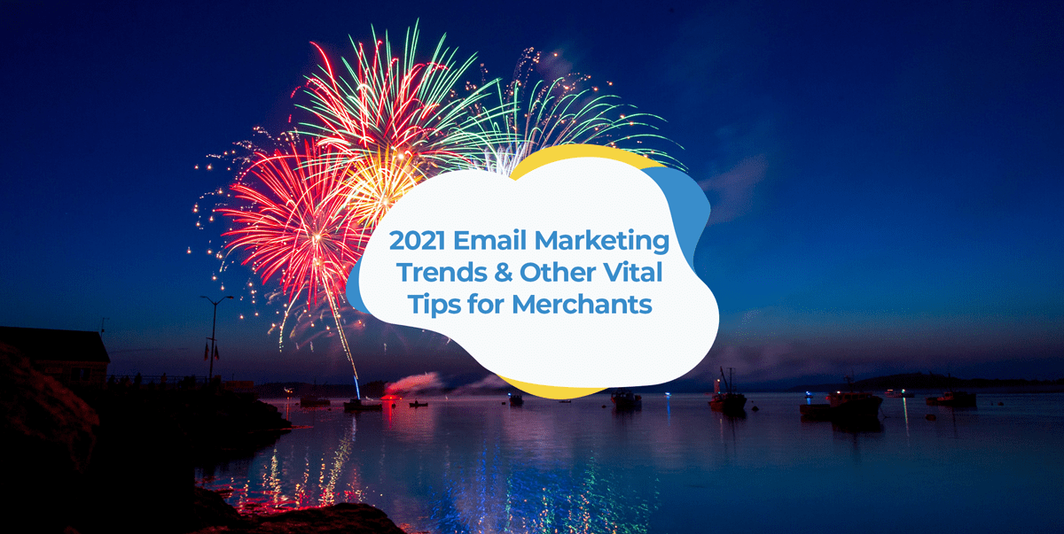 email marketing 2021 trends tips