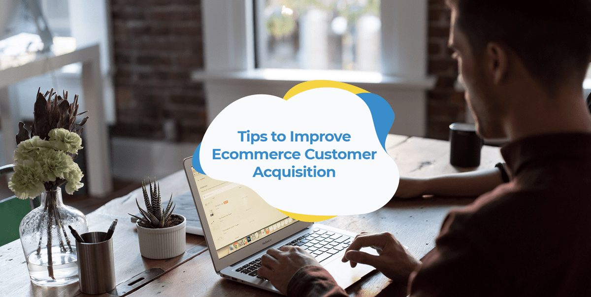 ecommerce customer acquisition