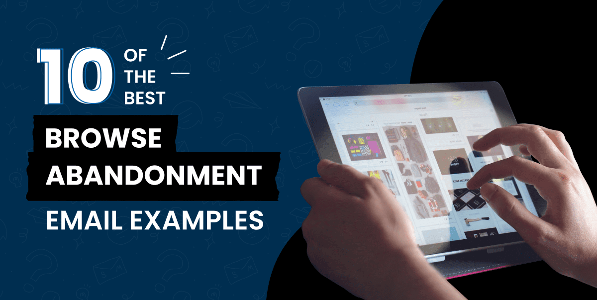 Browse Abandonment email examples