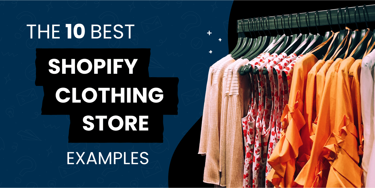 The 10 Best Shopify Clothing Store Examples in 2023