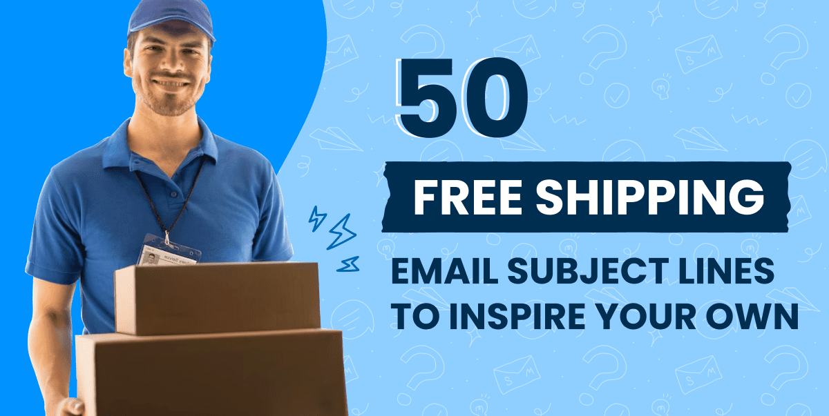 50 Free Shipping Email Subject Lines To Inspire Your Own
