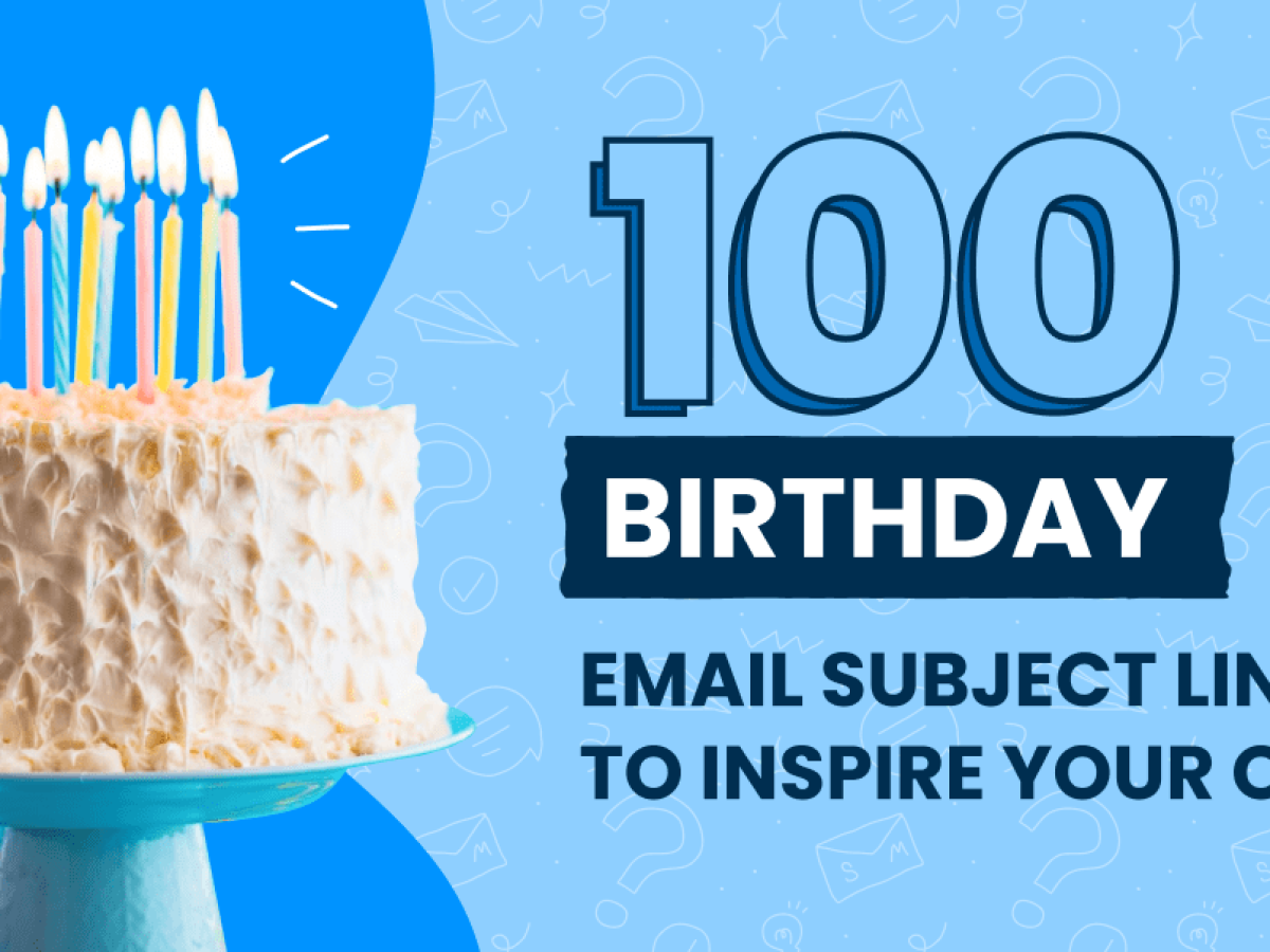 100 Birthday Email Subject Lines to Inspire Your Own | SmartrMail Email  Marketing Blog