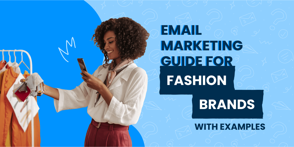 The 2020 Guide to E-commerce Fashion Email Marketing